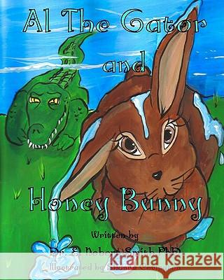 Al-the-Gator and Honey Bunny Smith Phd, E. Norbert 9781450553254 Createspace - książka