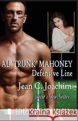 Al Trunk Mahoney, Defensive Line (Edizione Italiana) Joachim, Jean C. 9781945360060 Jean Joachim - książka