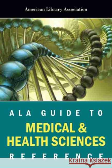 ALA Guide to Medical & Health Sciences Reference American Library Association 9780838910238 American Library Association - książka