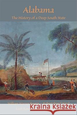 Alabama : The History of a Deep South State William Warren, Sr. Rogers Leah Rawls Atkins Robert D. Ward 9780817355982 University Alabama Press - książka