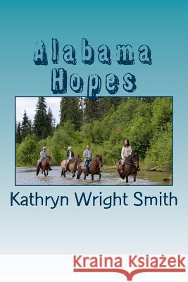 Alabama Hopes Kathryn Wright Smith 9781530206179 Createspace Independent Publishing Platform - książka