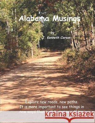 Alabama Musings Kenneth Corson 9781702373364 Independently Published - książka