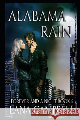 Alabama Rain Book 5 in the Forever and a Night Series Lana Campbell 9781726707992 Independently Published - książka