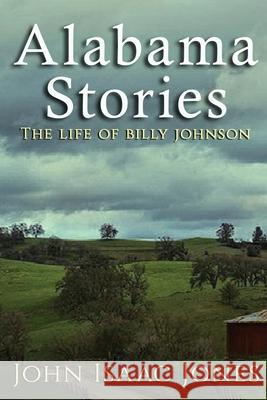 Alabama Stories John Isaac Jones 9780974379005 John Isaac Jones - książka