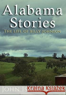 Alabama Stories John Isaac Jones 9780974379074 John I. Jones - książka