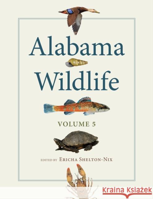 Alabama Wildlife, Volume 5 Ericha Shelton-Nix 9780817319618 University Alabama Press - książka