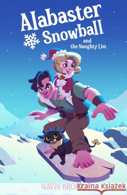 Alabaster Snowball and the Naughty List Gavin Brock 9781805141358 Troubador Publishing Ltd - książka