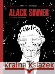 Alack Sinner T.2 Wiek rozczarowań Sampayo Carlos, Munoz Jose 9788368423037 Mandioca - książka