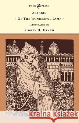 Aladdin - Or The Wonderful Lamp - Illustrated by Sidney H. Heath (The Banbury Cross Series) Rhys, Grace 9781446532973 Pook Press - książka
