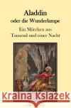 Aladdin oder die Wunderlampe Verfasser, Anonymer 9783753169613 epubli