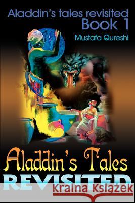 Aladdin's Tales Revisited: Aladdin's Tales Revisited Book 1 Qureshi, Mustafa 9780595141142 Writers Club Press - książka