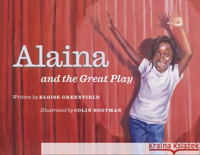 Alaina and the Great Play Eloise Greenfield Colin Bootman 9781733686563 Alazar Press - książka