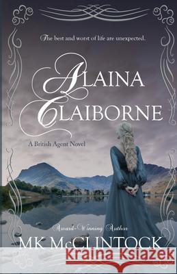 Alaina Claiborne Mk McClintock 9780615742502 Trappers Peak Publishing - książka