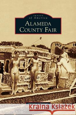 Alameda County Fair Victoria Christian 9781531654313 Arcadia Publishing Library Editions - książka