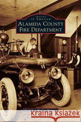 Alameda County Fire Department Firefighter Heather Marques 9781531698393 History Press Library Editions - książka