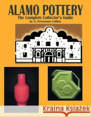 Alamo Pottery N. Perryman Collins 9781420815528 Authorhouse - książka