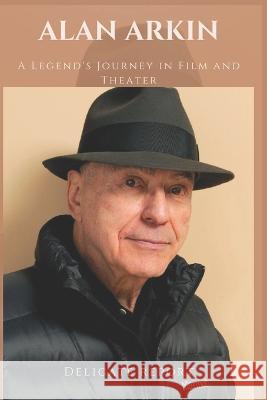 Alan Arkin: A Legend's Journey in Film and Theater Delicate Report   9798850521219 Independently Published - książka