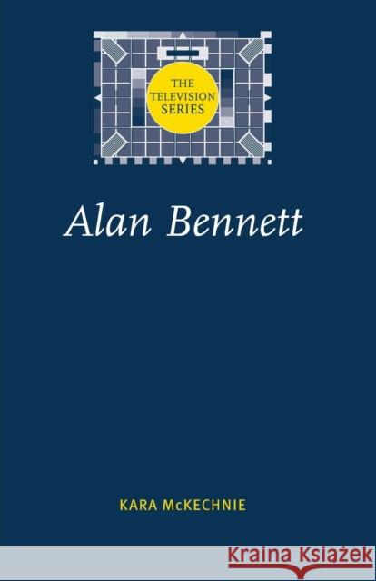 Alan Bennett  9780719068065 Manchester University Press - książka
