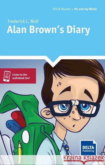 Alan Brown’s Diary: Reader with audio and digital extras Frederick L. Wolf 9783125011205 Delta Publishing by Klett - książka