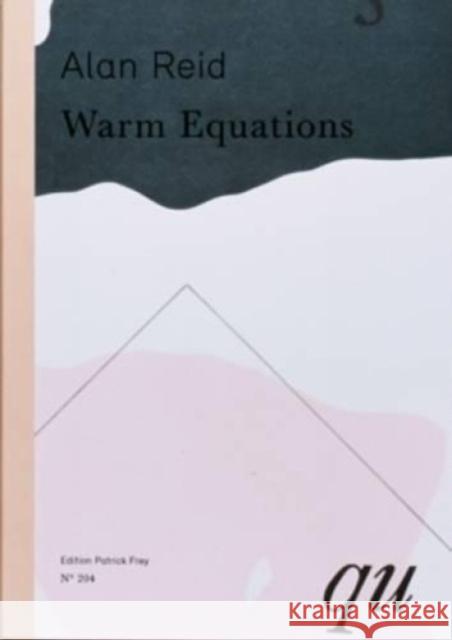 Alan Reid: Warm Equations Rachel Valinsky 9783906803043 Edition Patrick Frey - książka