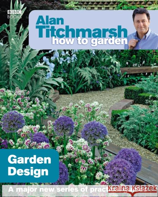 Alan Titchmarsh How to Garden: Garden Design Alan Titchmarsh 9781846073977 EBURY PRESS - książka