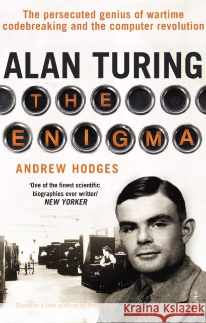 Alan Turing: The Enigma Andrew Hodges 9780099116417 Vintage Publishing - książka