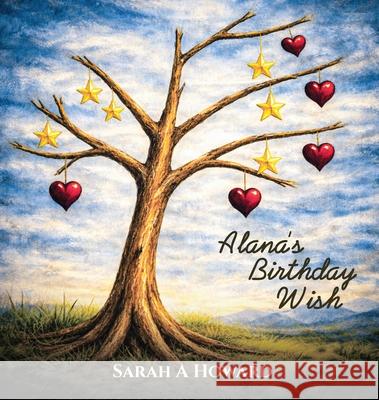 Alana's Birthday Wish Sarah A. Howard 9781918675047 Charles Book Publishing - książka