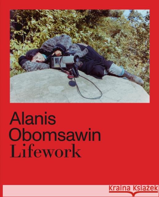 Alanis Obomsawin: Lifework Richard Hil Hila Peleg Haus Der Kulturen Der Welt 9783791379234 Prestel Publishing - książka