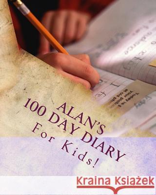 Alan's 100 Day Diary K. P. Lee 9781519391162 Createspace - książka