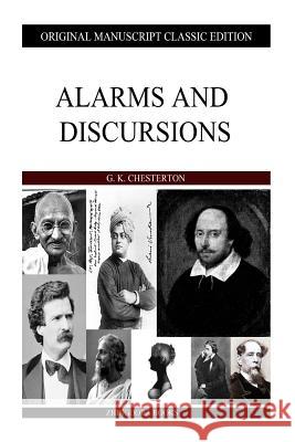 Alarms And Discursions Chesterton, G. K. 9781484096536 Createspace - książka