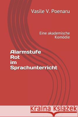 Alarmstufe Rot im Sprachunterricht: Eine akademische Komödie Publishing, Perni 9781731056290 Independently Published - książka