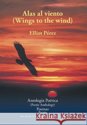 Alas al viento (Wings to the wind) Pérez, Elliot 9781456752309 Authorhouse - książka