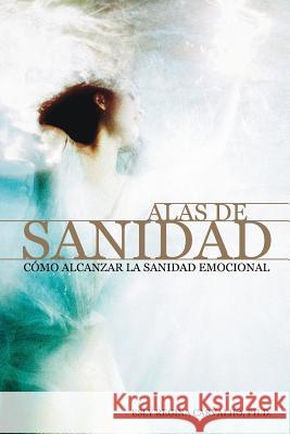 Alas de Sanidad Esly Regina Carvalho 9781941727508 Plaza del Encuentro - książka