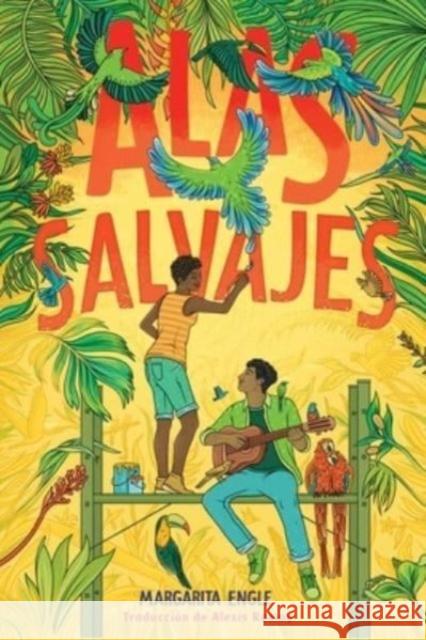 Alas salvajes (Wings in the Wild) Margarita Engle Alexis Romay 9781665927703 Atheneum Books for Young Readers - książka