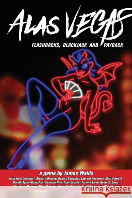 Alas Vegas: Flashbacks, Blackjack and Payback James Wallis (University of Exeter UK), Kenneth Hite, John Coulthart 9781906402174 Magnum Opus Press - książka