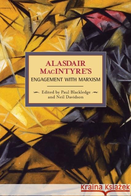Alasdair Macintyre's Engagement with Marxism: Selected Writings 1953-1974 MacIntyre, Alasdair 9781608460328 Haymarket Books - książka