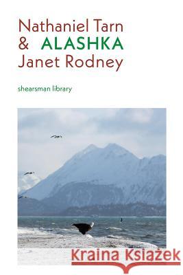 Alashka Nathaniel Tarn Janet Rodney 9781848615854 Shearsman Books - książka