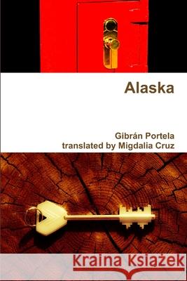 Alaska Gibran Portela 9781365453885 Lulu.com - książka