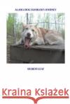 Alaska Dog Handler's Journey Sharon Leaf 9781515083610 Createspace