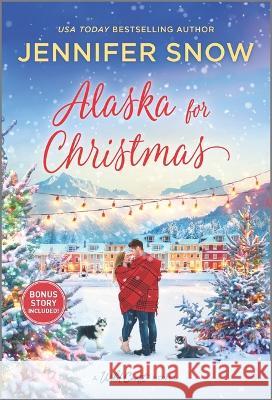 Alaska for Christmas Snow, Jennifer 9781335448637 Hqn - książka