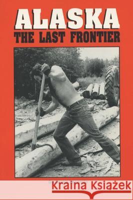 Alaska the Last Frontier Serge Lecomte 9781092195270 Independently Published - książka