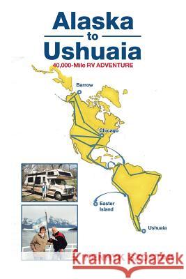 Alaska to Ushuaia Henryk Szostak 9781514437193 Xlibris - książka