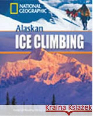 Alaskan Ice Climbing : Text in English. Niveau A2 Rob Waring 9781424010516 National Geographic Learning - książka