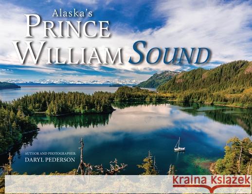 Alaska's Prince William Sound Daryl Pederson 9781637470183 Publication Consultants - książka