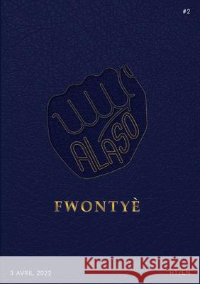 Alaso: An Haitian Feminist Anthology Corine Bond, Nègès Mawon, Fania Noël 9780578391854 Farnia Noel - książka