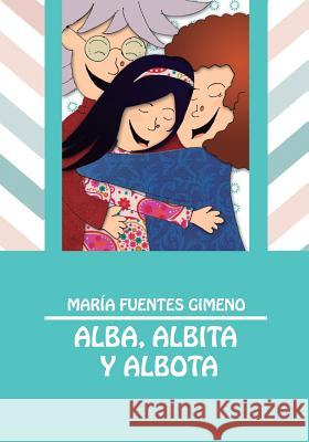 Alba, Albita Y Albota Maria Fuente 9781791694531 Independently Published - książka