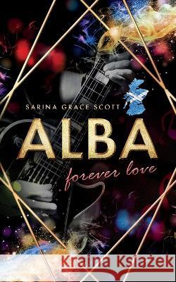 Alba: forever love Sarina Grace Scott   9798390404089 Independently Published - książka