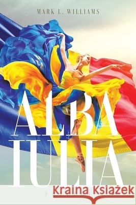 Alba Iulia Mark Williams 9781966540847 Ink Start Media - książka