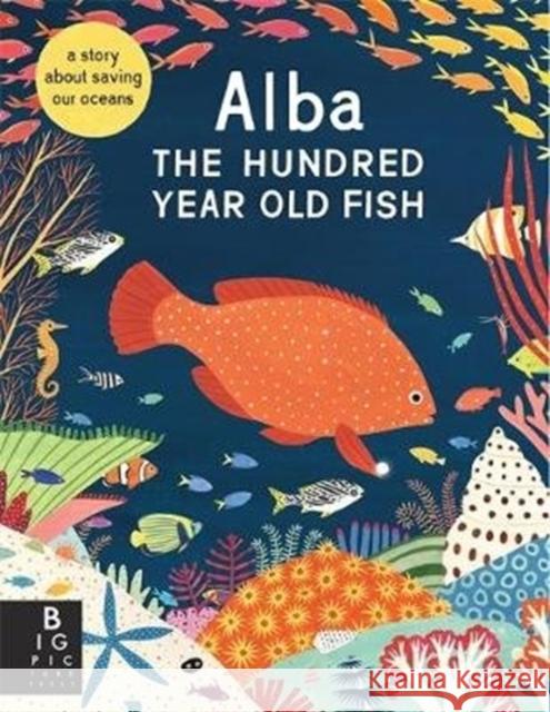Alba the Hundred Year Old Fish Lara Hawthorne Lara Hawthorne  9781787417298 Templar Publishing - książka