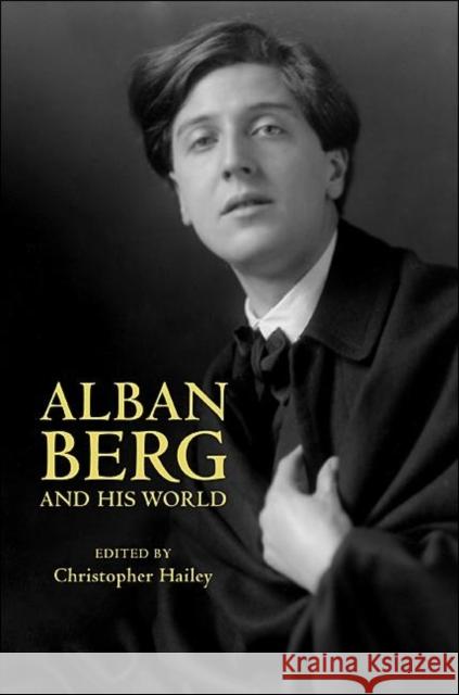 Alban Berg and His World Christopher Hailey 9780691148564  - książka